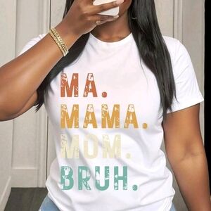 MA. MAMA. MOM. BRUH. White Graphic Tee